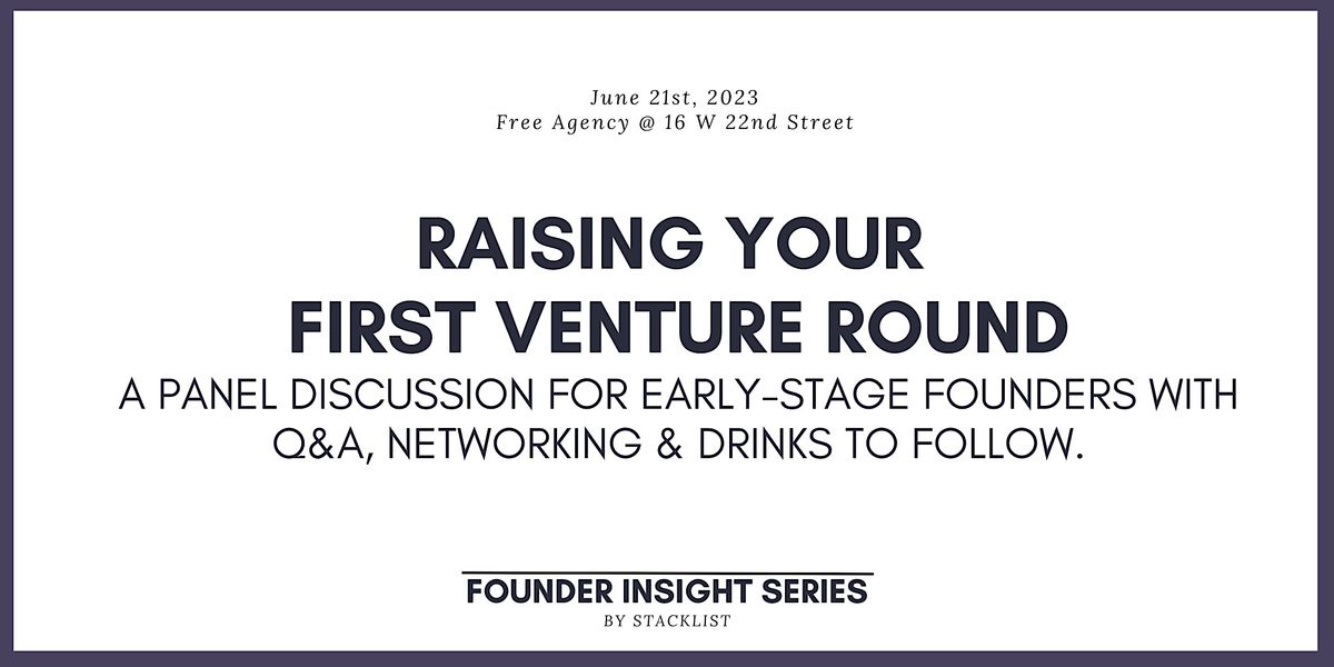 Raising Your  First Venture Round