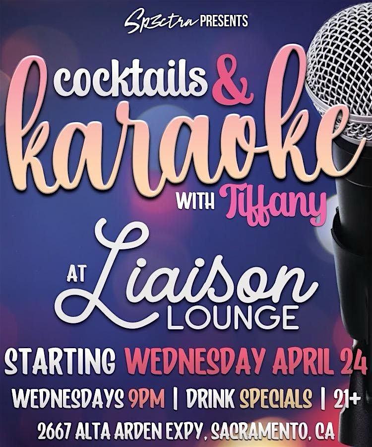 Cocktails + Karaoke Wednesdays at Liaison Lounge!