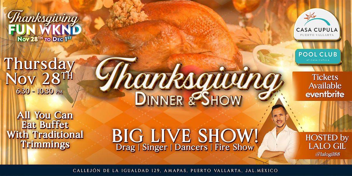 Thanksgiving Dinner & Show at Pool Club PV by Casa Cupula