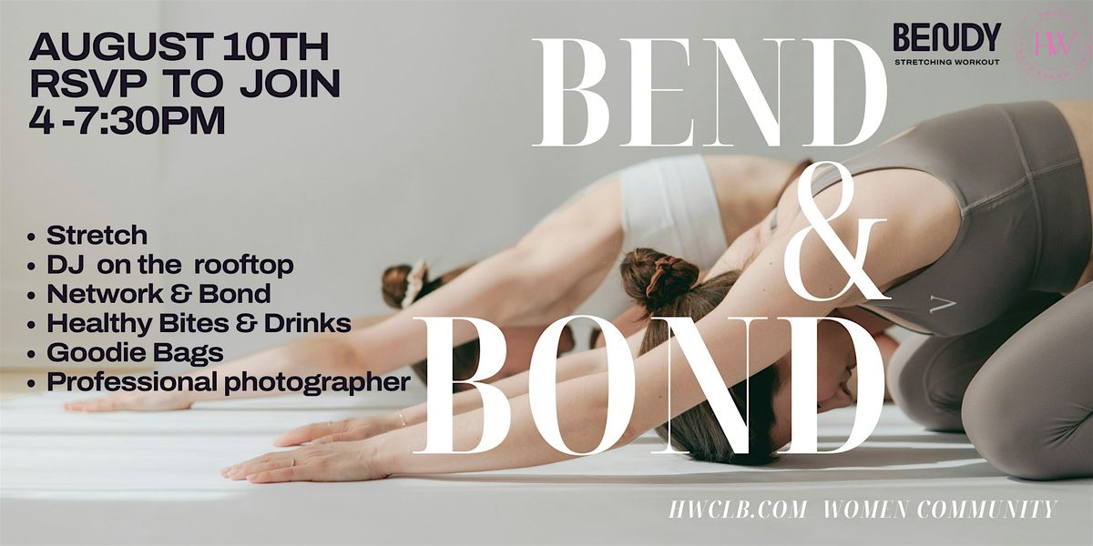 Bend & Bond: Stretch Your Body, Expand Your Circle!