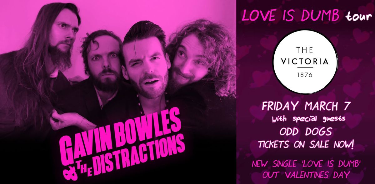 Gavin Bowles & The Distractions 'Love Is Dumb' Tour @ The Victoria, Bathurst