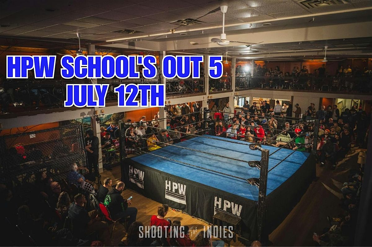 Hamilton Pro Wrestling School's Out 5!