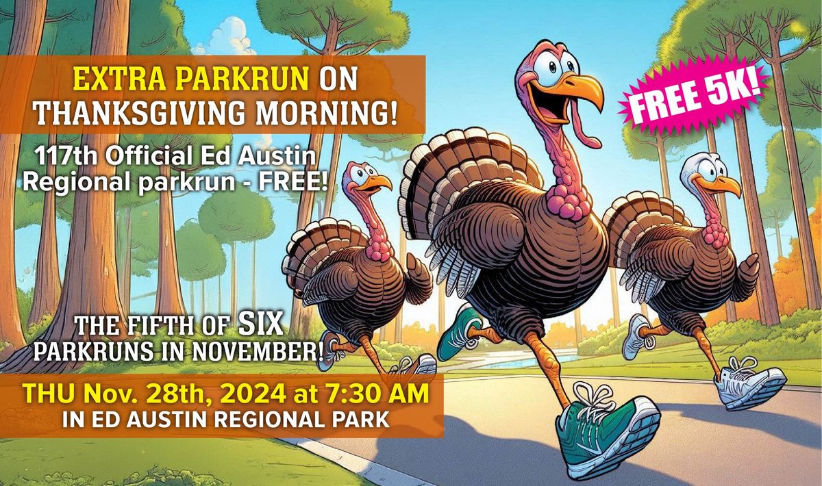 EXTRA PARKRUN!! 117th Ed Austin Regional parkrun (Thanksgiving Morning)