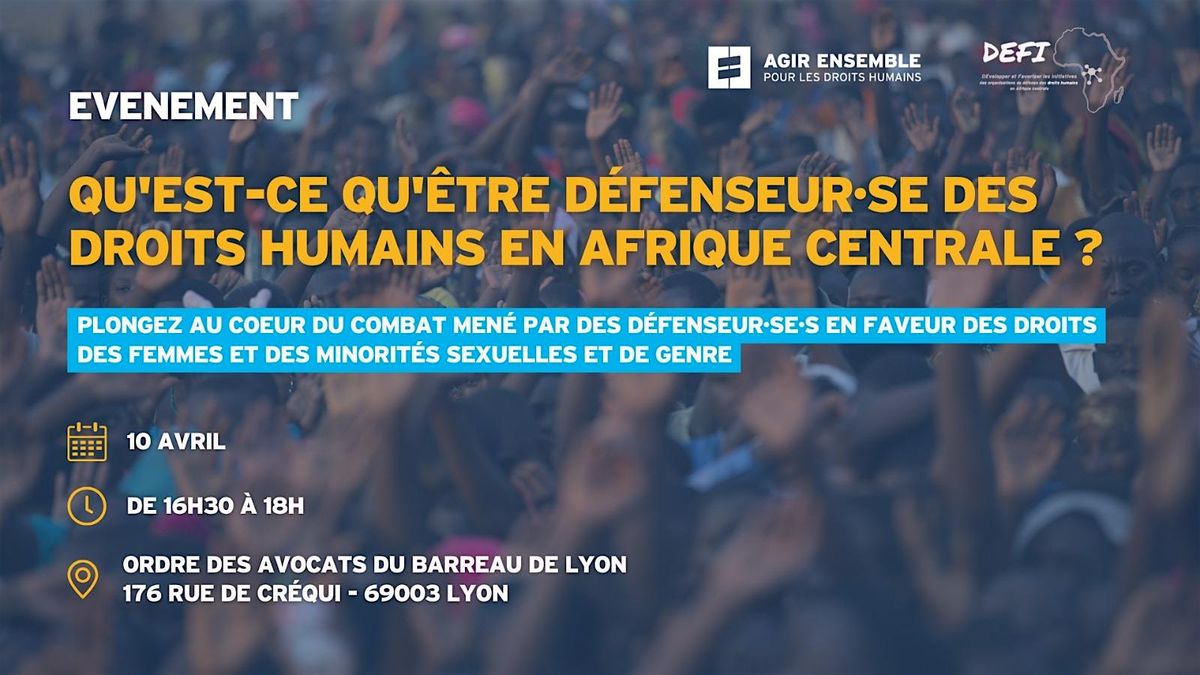 Conf\u00e9rence | \u00ab  \u00catre d\u00e9fenseur\u00b7se des droits humains en Afrique centrale  \u00bb