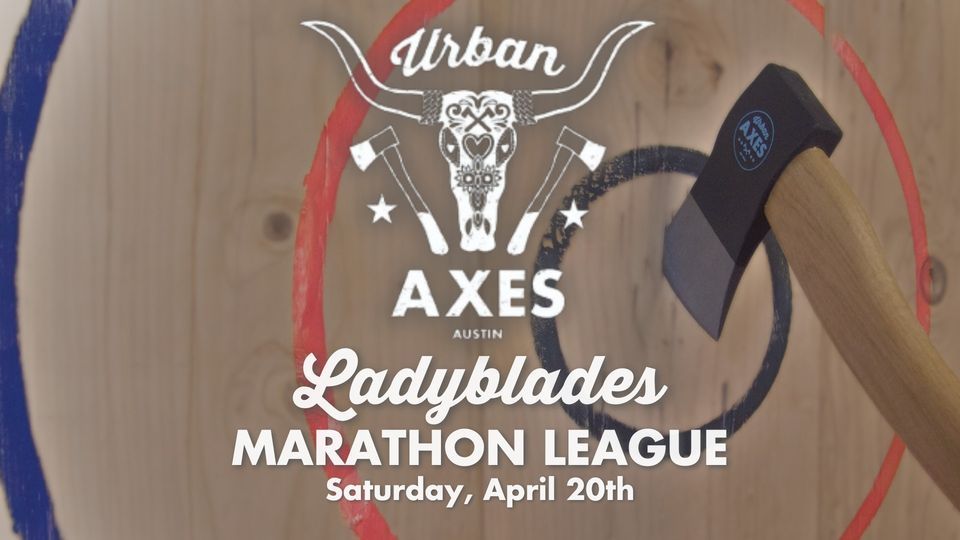 Ladyblades Marathon League at Urban Axes Austin