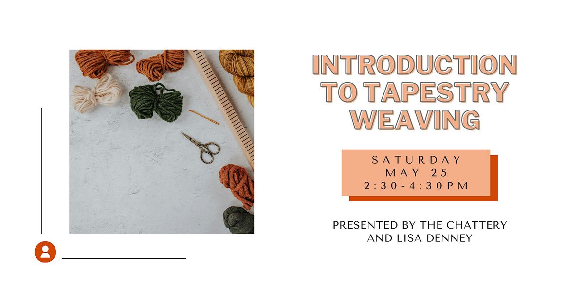 Introduction to Tapestry Weaving - IN-PERSON CLASS