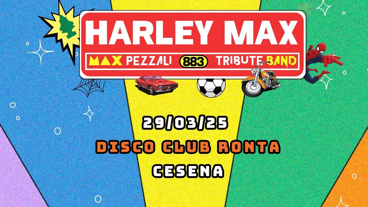 \ud83c\udf89 Harley Max Live @ Disco Club Ronta \u2013 Cesena