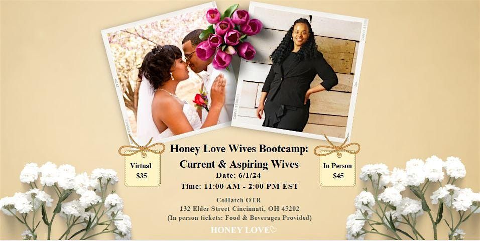 Honey Love Wives Bootcamp: Current & Aspiring Wives