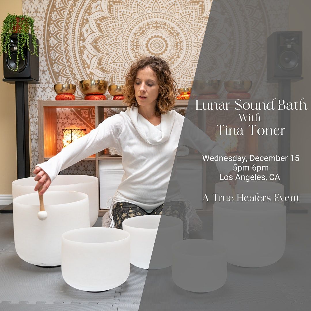 Lunar Sound Bath with Tina Toner | True Healers