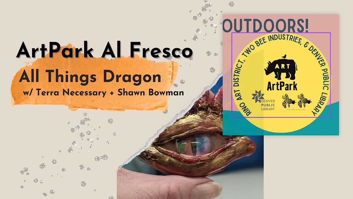 ArtPark Al Fresco: All Things Dragon w\/ Terra Necessary + Shawn Bowman