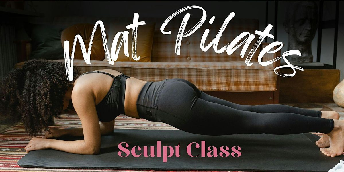 Mat Pilates Sculpt: Strengthen, Stretch & Balance