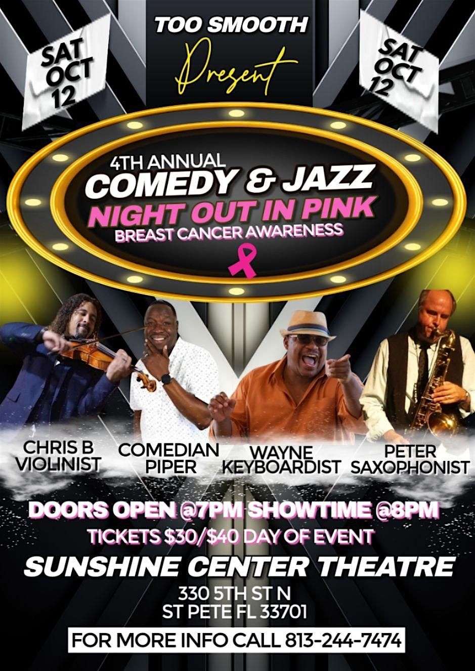 TOO SMOOTH 4TH ANNUAL COMEDY & JAZZ NIGHT OUT IN PINK