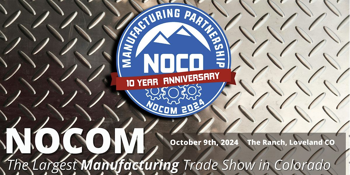 10th Anniversary NOCOM Manufacturing Trade Show 2024