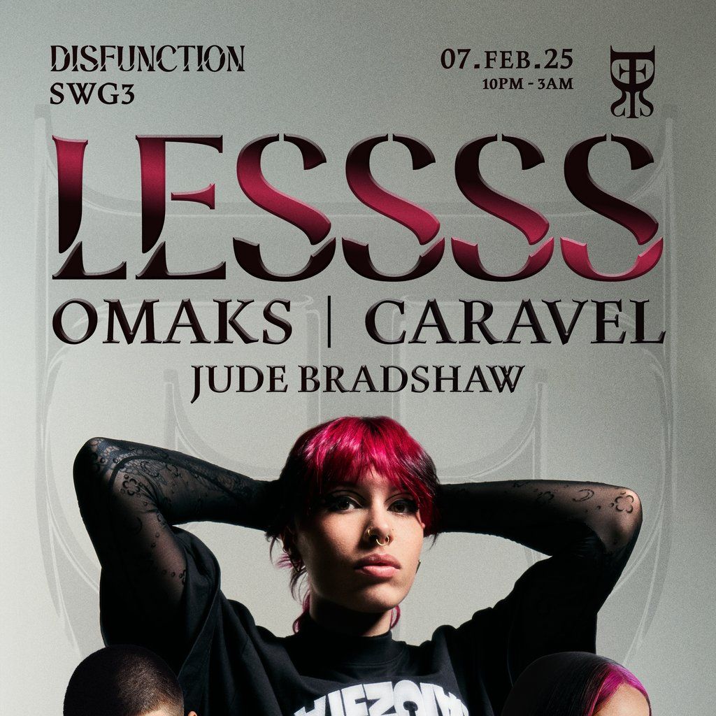 Disfunction: LESSSS, OMAKS, CARAVEL