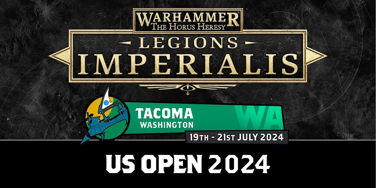 US Open Tacoma: Legions Imperialis Melee!