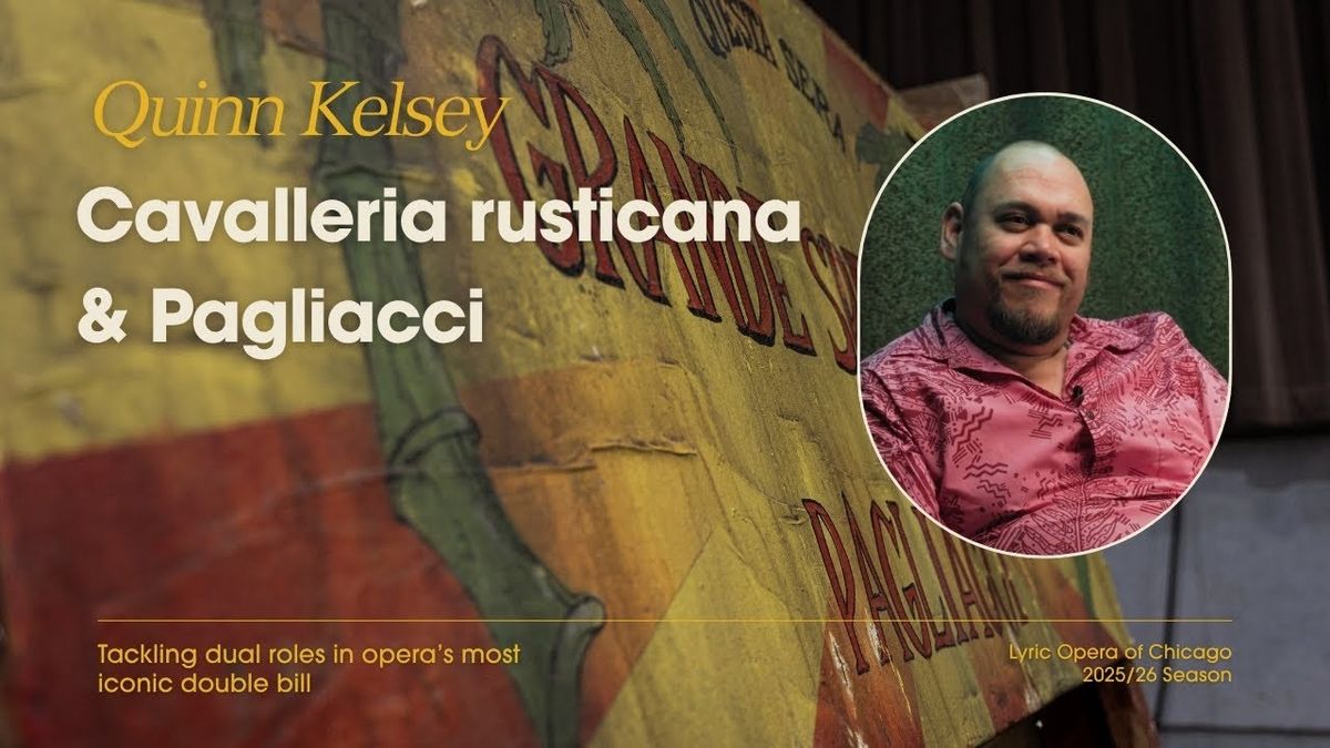 Lyric Opera of Chicago: Cavalleria Rusticana & Pagliacci