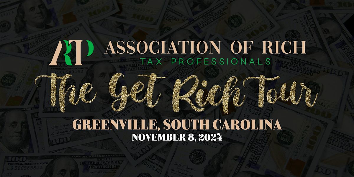 The Get Rich Tour (Greenville, SC)