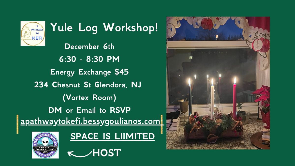 *4 Spots Left* Make Your Own Yule Log Workshop!