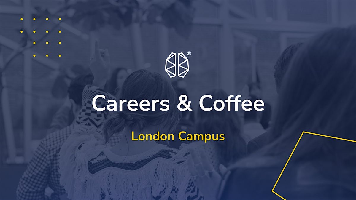 LDN Tech Morning: Careers & Coffee I BrainStation