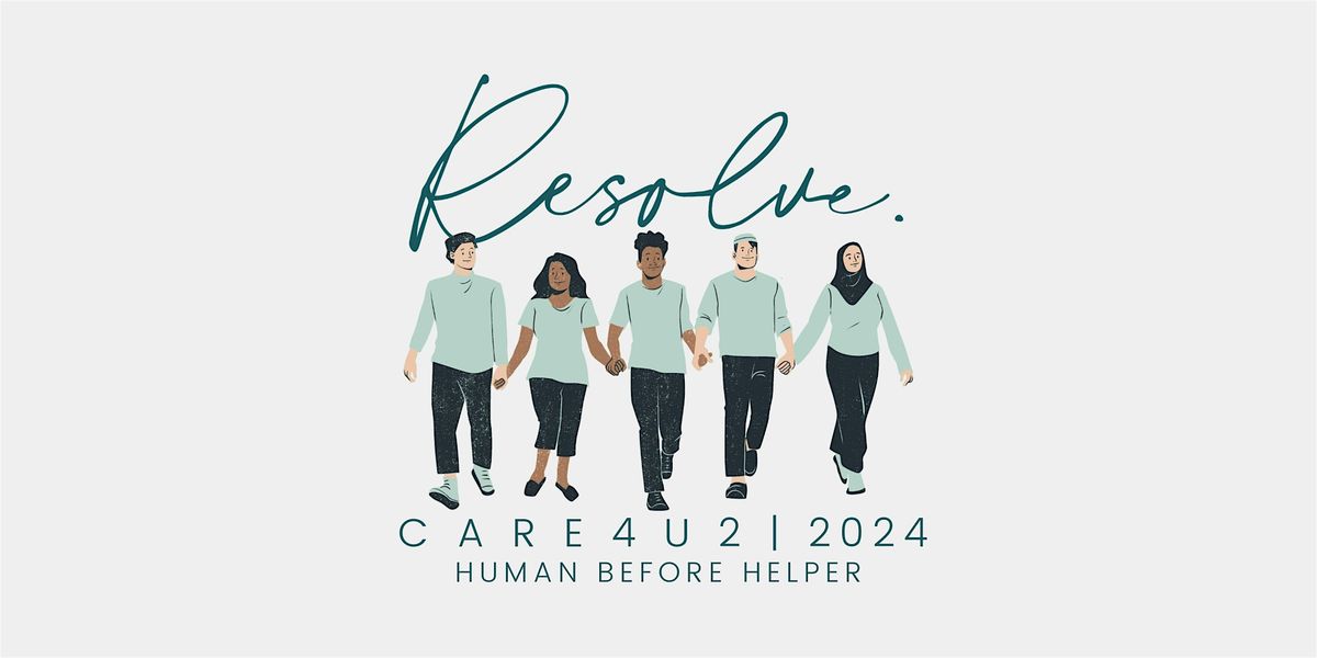 CARE4U2 2024: Human Before Helper