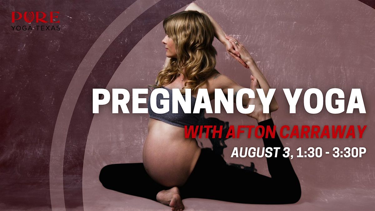 Pregnancy Yoga with Afton Carraway