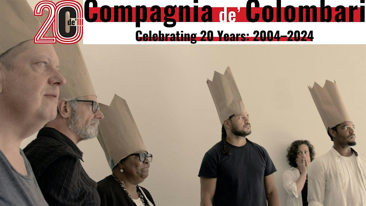 Compagnia de' Colombari's KING LEAR "Share-Out" & 20th Anniversary Celebration