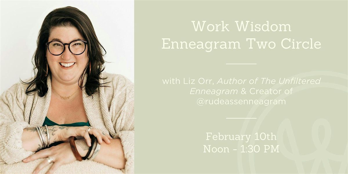 Work Wisdom Type 2 Enneagram Circle w\/ Liz Orr