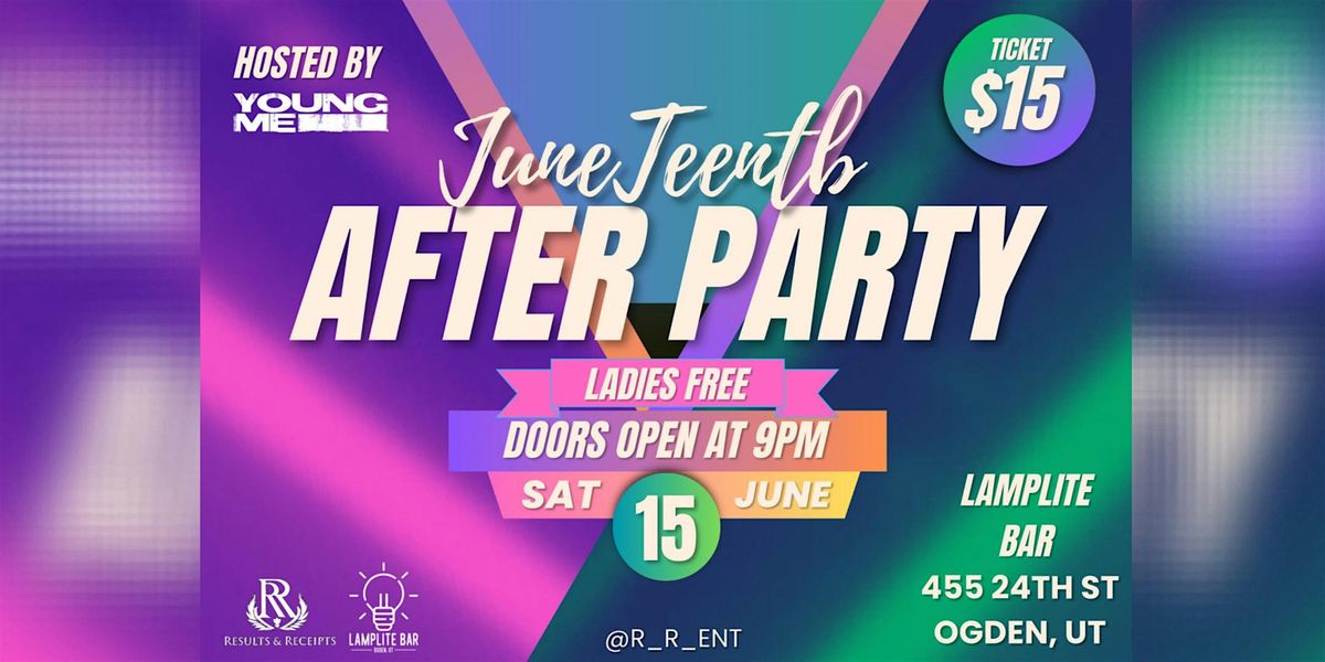 R&R ENT - JUNETEENTH FESTIVAL (OFFICIAL AFTER PARTY)
