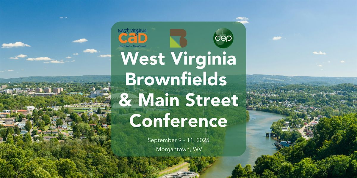 2025 West Virginia Brownfields & Main Street Conference