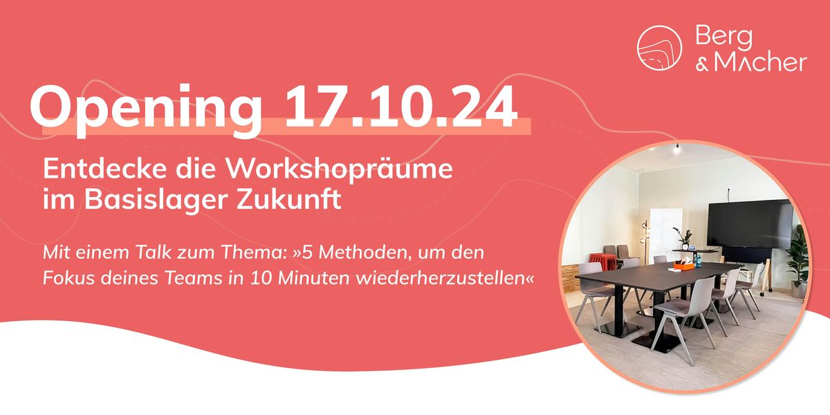 Opening Basislager Zukunft Workshopr\u00e4ume