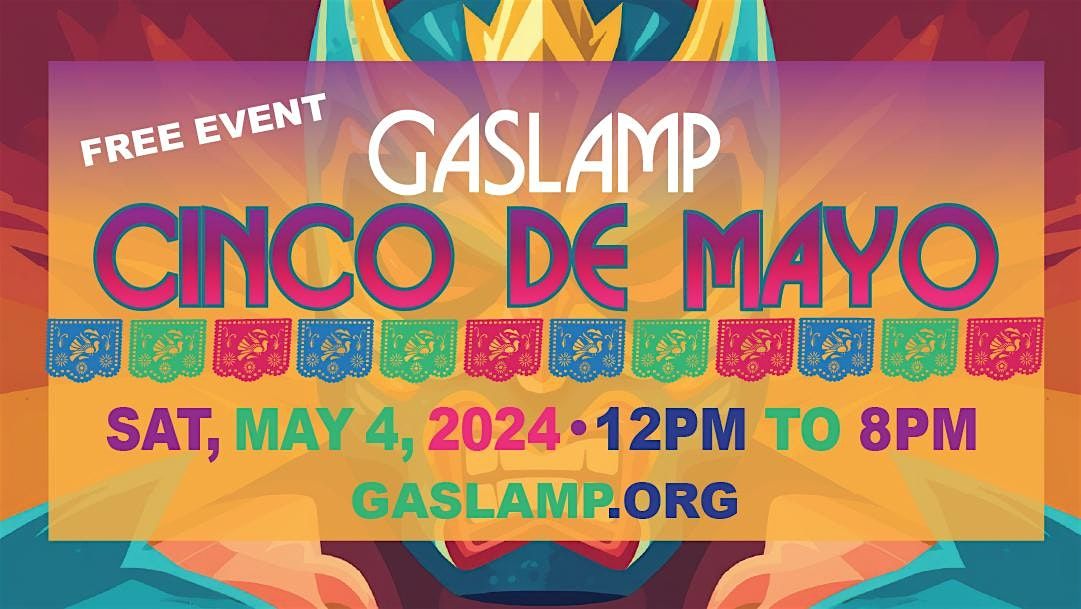Gaslamp Quarter Cinco De Mayo Celebration Event