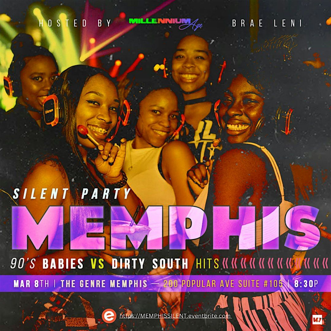 SILENT PARTY MEMPHIS: "90'S BABIES vs DIRTY SOUTH HITS"
