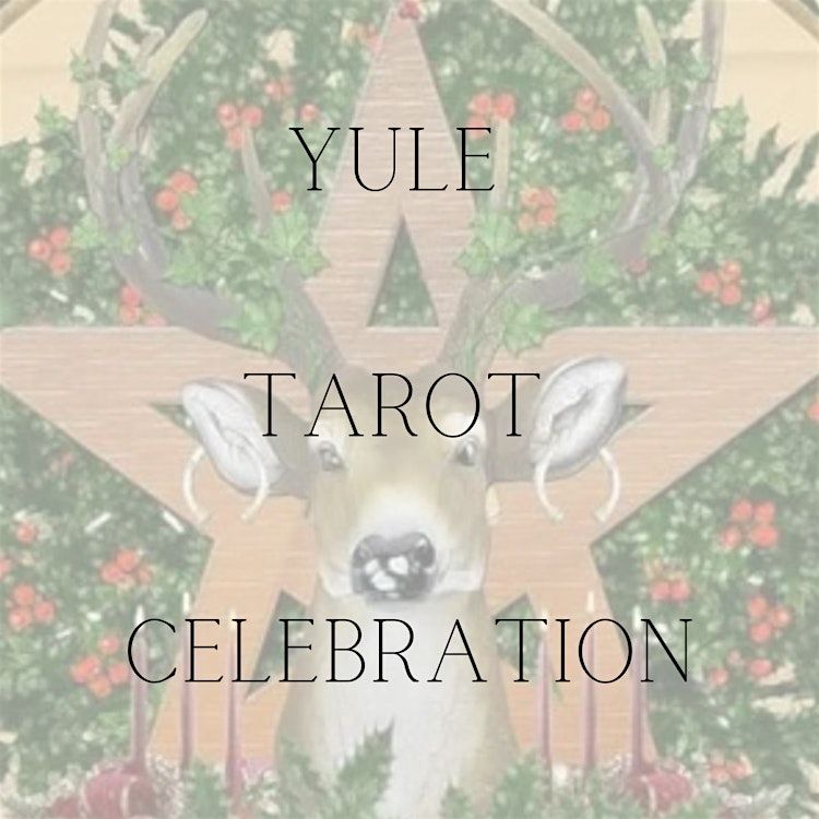 Dec 21st: Winter Solstice Yule Tarot Celebration