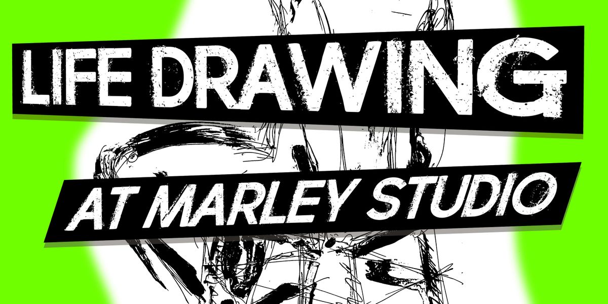 Marley Studio Life Drawing