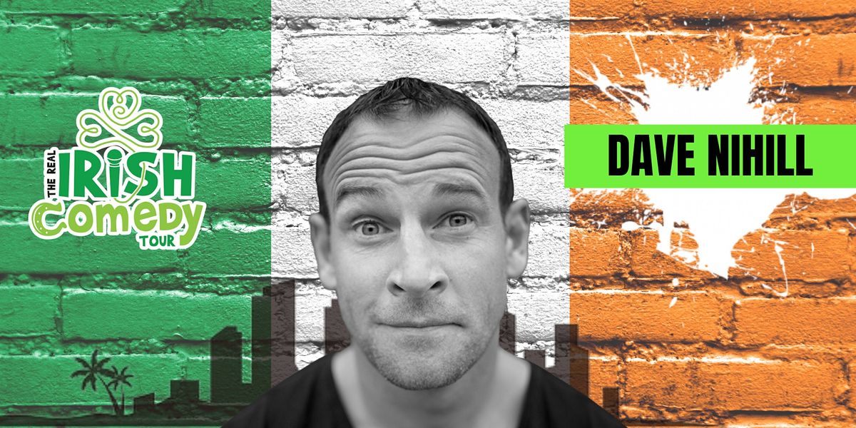 A Night of Irish Comedy & Storytelling with Dave Nihill