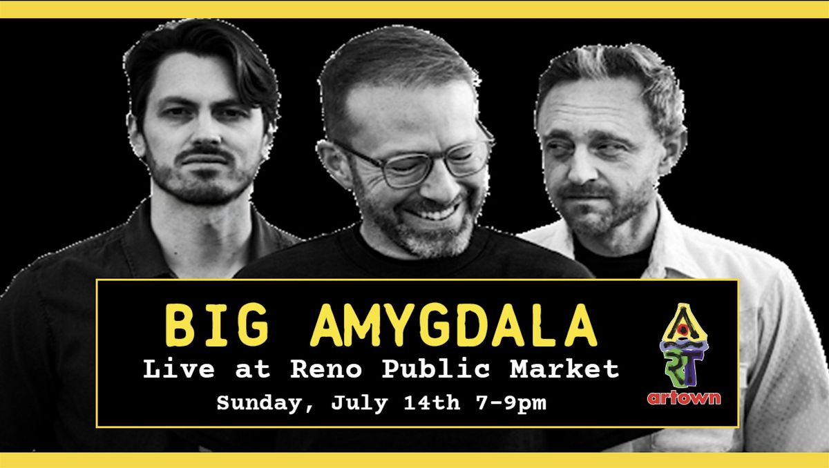 Big Amygdala at Reno Public Market | Artown Event
