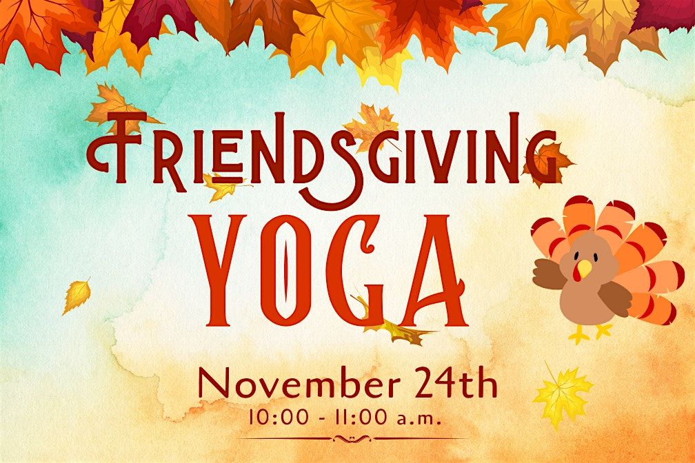 "Friendsgiving" Yoga @ Scribner Bend Vineyards