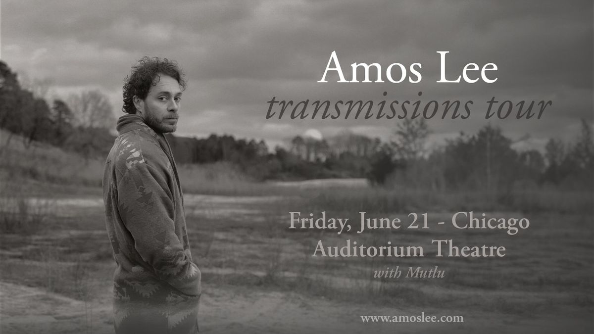 Amos Lee | Transmissions Tour | with Mutlu