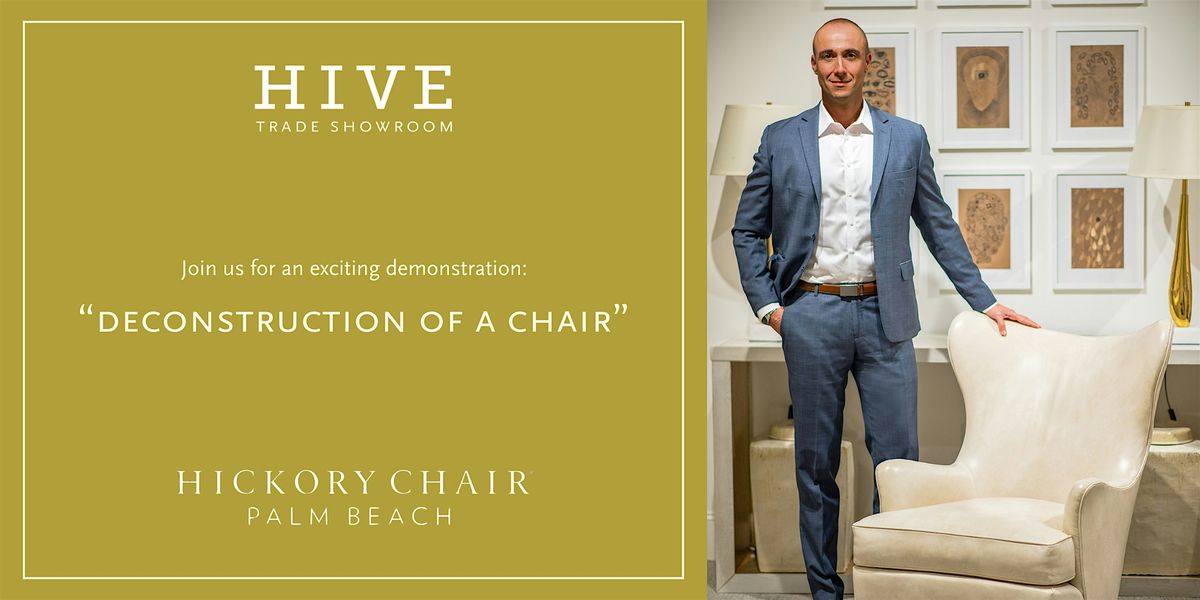 Hickory Chair Demonstration at Hive Trade Showroom