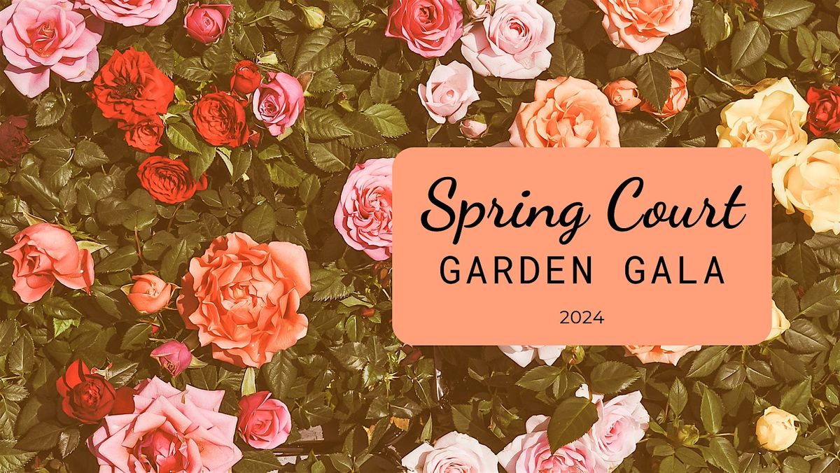 Spring Court Garden Gala