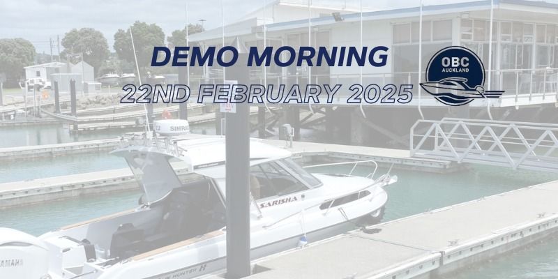 DEMO MORNING- OUTBOARD BOATING CLUB, PARNELL AUCKLAND