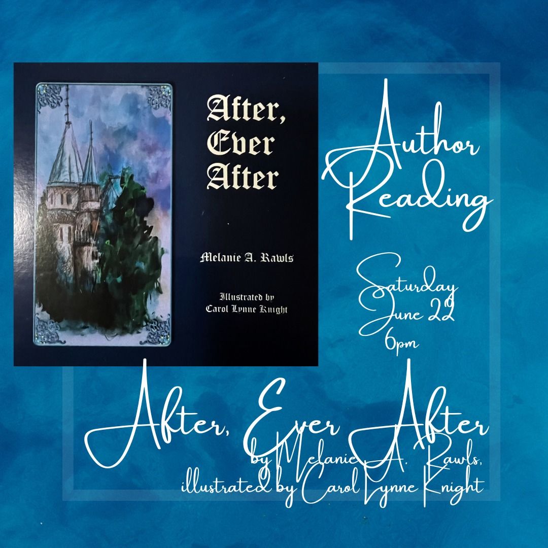Author Reading! After, Ever After by Melanie A. Rawls, illustrated by Carol Lynne Knight