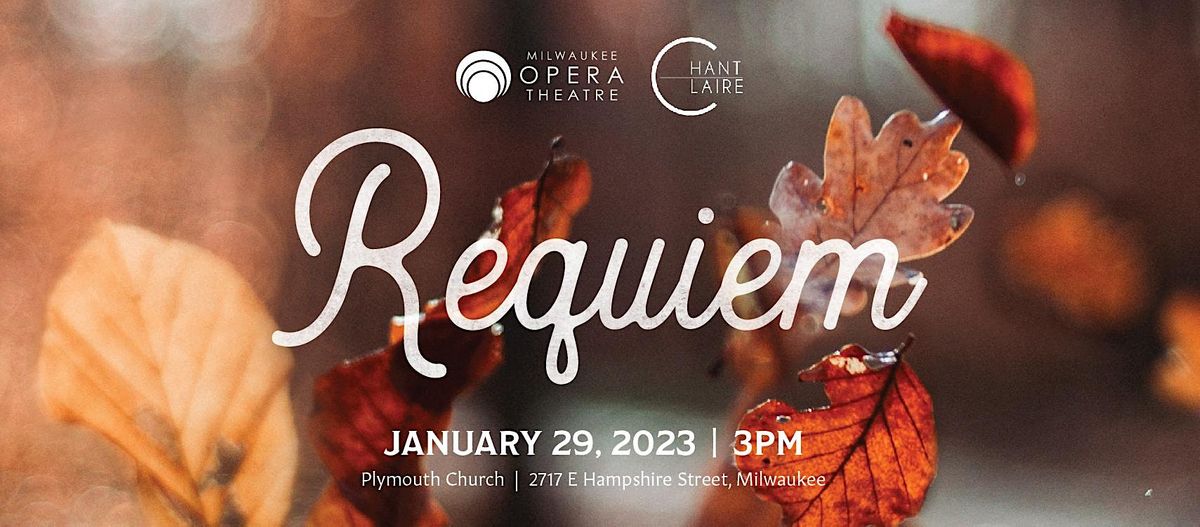 Milwaukee Opera Theatre and Chant Claire present: Requiem