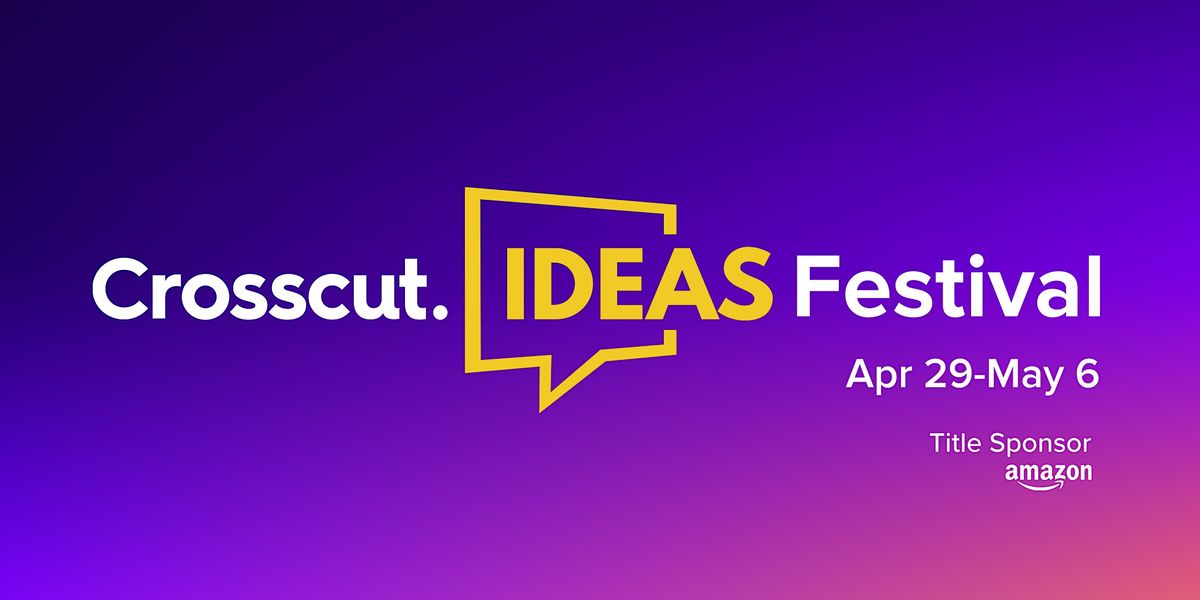Crosscut Ideas Festival