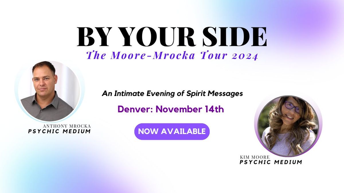 By Your Side - The Moore-Mrocka Tour - Denver, CO Night 2