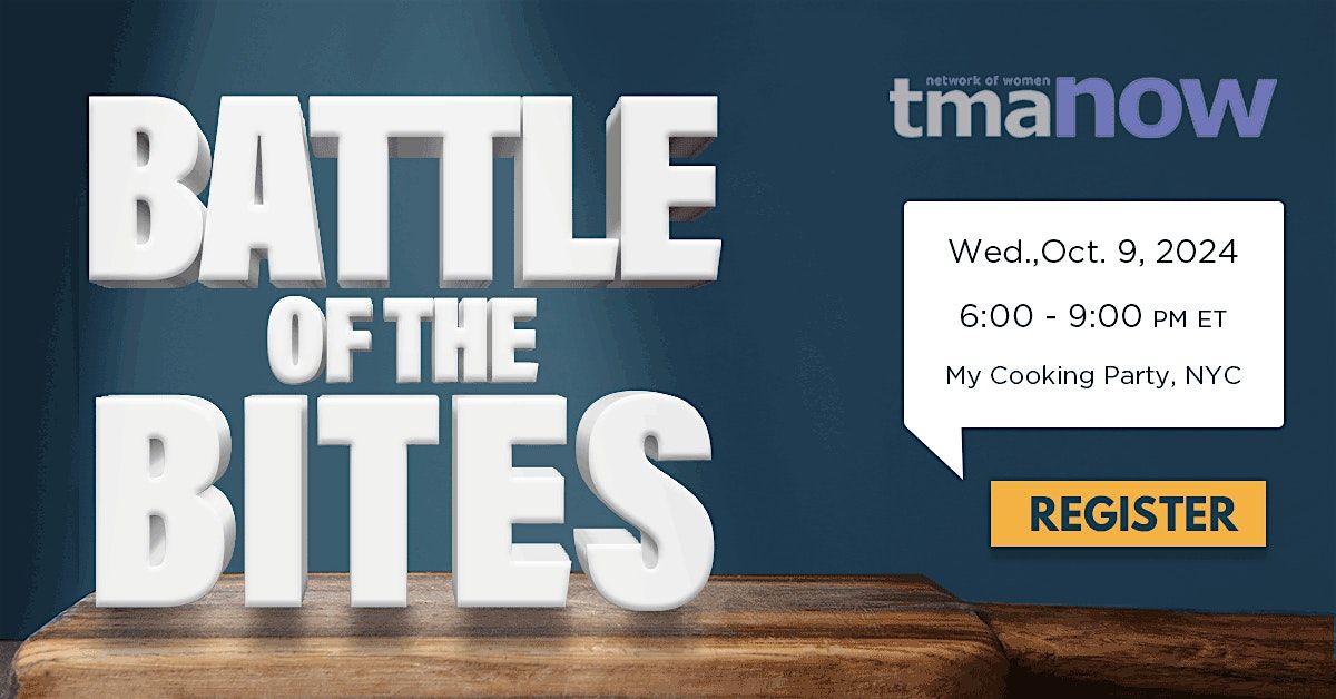 Battle of the Bites: Part Deux (hosted by TMA NYC NOW)