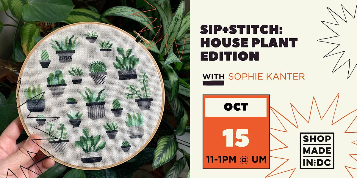 SIP+STITCH: House Plant Edition w\/ Sophie Kanter