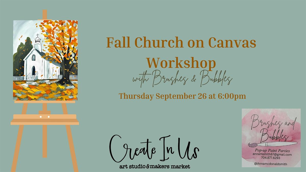 Fall Church on Canvas Workshop with Brushes & Bubbles