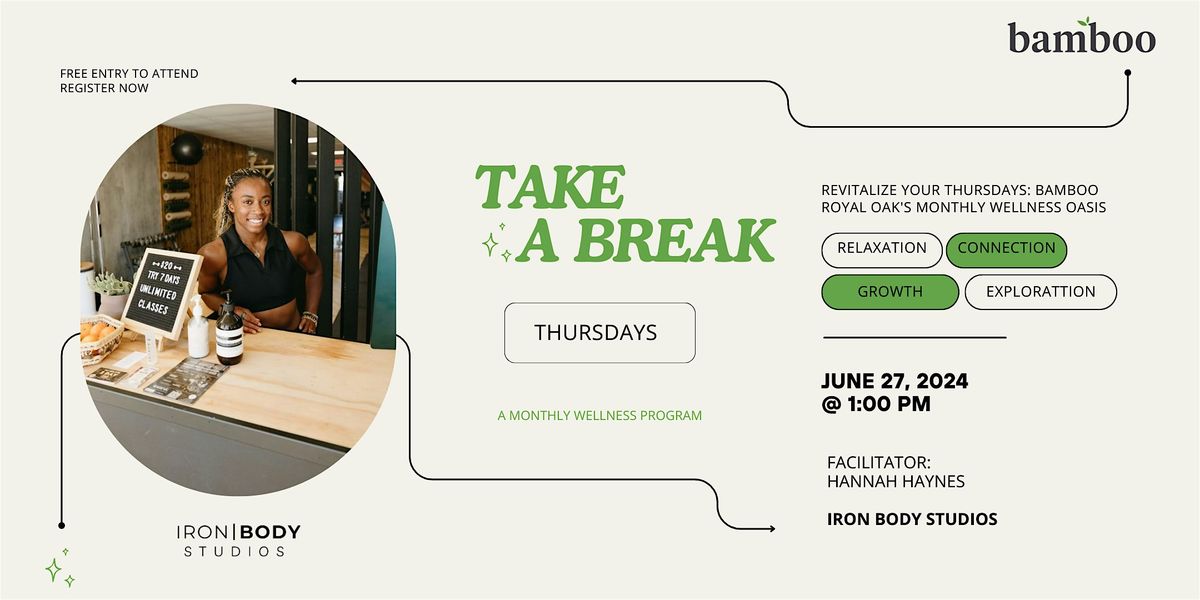Take a Break Thursdays: Wellness Program with Iron Body Studios