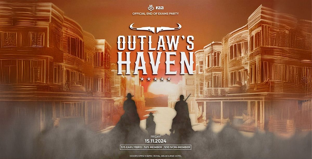 MCCC X RAA presents: Outlaw's Haven - Official End of Exams Party